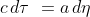 c\, d\tau \ = a\, d\eta